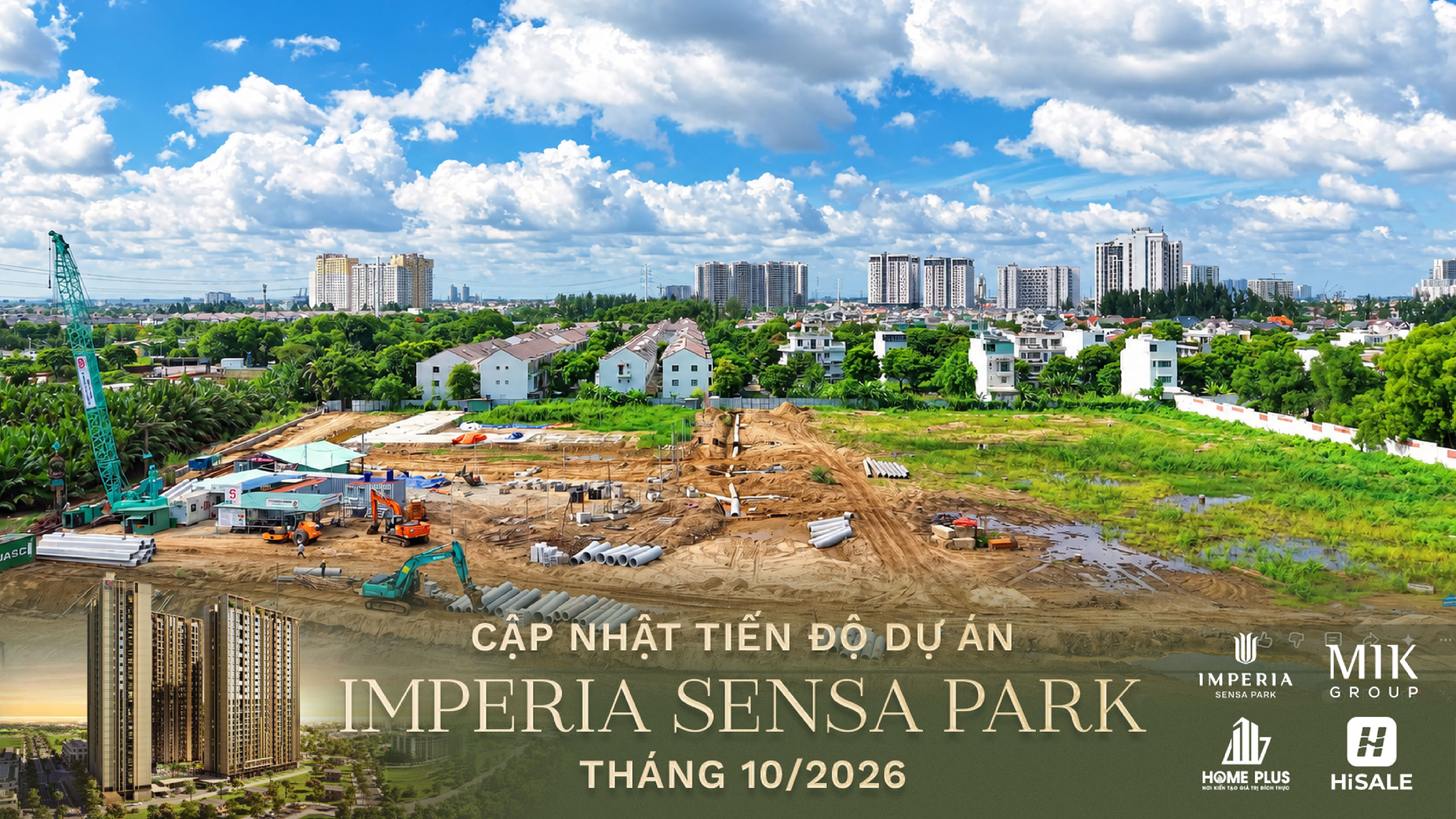 CẬP NHẬT TIẾN ĐỘ THÁNG 10/2026 DỰ ÁN IMPERIA SENSA PARK